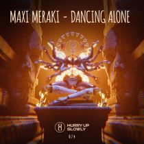 MAXI MERAKI – Dancing Alone