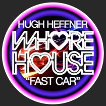 Hugh Heffner – Fast Car
