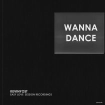 Kevin Yost – Wanna Dance