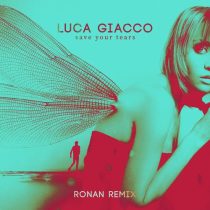 Luca Giacco – Save Your Tears (Ronan Remix)