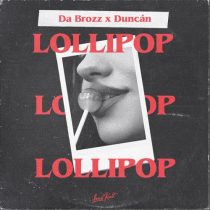 Da Brozz & Duncan – Lollipop