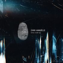 Dimi Angelis – Time Crash EP