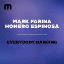Mark Farina & Homero Espinosa – Everybody Dancing