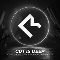 Omar Khalifa & Turako, Paul Anthonee – Cut Is Deep