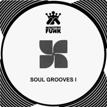 Ministry Of Funk – Soul Grooves I