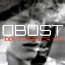 OBOST – I Don’t Care For You