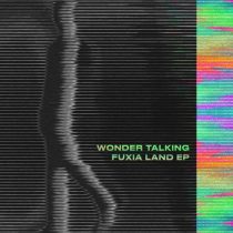 Wonder Talking – Fuxia Land