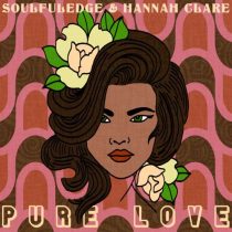 Soulfuledge & Hannah Clare – Pure Love