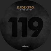 DJ Dextro – Lights Out EP