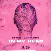Tiscore & Lavinia Hope – In My Head (Extended Mix)