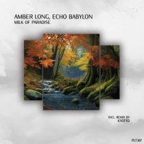 Amber Long & Echo Babylon – Milk of Paradise