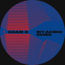 Adam X – My Acidic Being