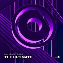 Dannic & Roy Orion – The Ultimate