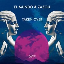 El Mundo & Zazou – Taken Over
