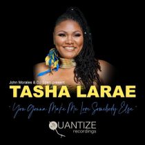 Tasha LaRae – You Gonna Make Me Love Somebody Else