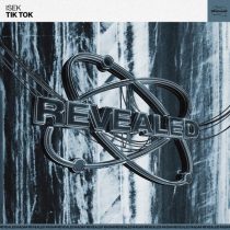 Revealed Recordings & Isek – Tik Tok