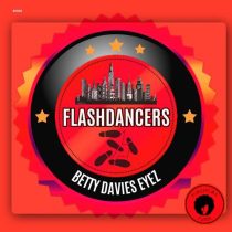 FlashDancers – Betty Davies Eyez