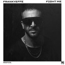 Frankyeffe – Fight Me