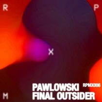 Pawlowski – Final Outsider EP