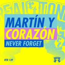 Martín Y Corazón – Never Forget