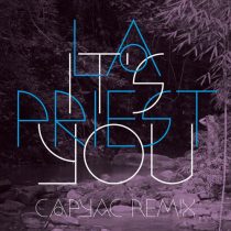 LA Priest & Capyac – It’s You – CAPYAC Remix
