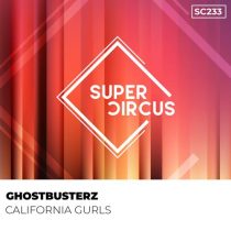 Ghostbusterz – California Gurls