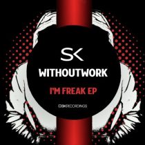 Withoutwork – I’m Freak