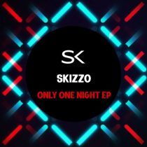 Skizzo – Only One Night