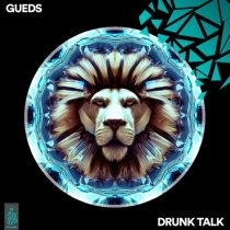 Gueds – Drunk Talk