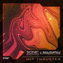 Perception & Sonic Entity – Hip Thruster