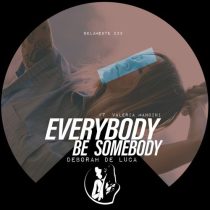 Deborah De Luca & Valeria Mancini – Everybody Be Somebody