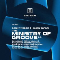 Human Safari, Danny Wabbit – The Ministry of Groove EP