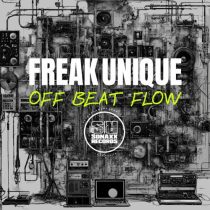 Freak Unique – Off Beat Flow