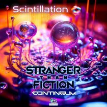 Contineum & Stranger Than Fiction, Stranger Than Fiction – Scintillation