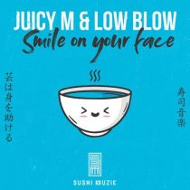 Juicy M & Low blow – Smile on Your Face