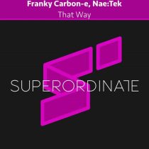 Franky Carbon-e & Nae:Tek – That Way