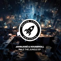 JOHNJOSÉ & HouseRoll – Rule The Jungle EP
