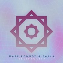 Marc Romboy & Bajka – Reciprocity