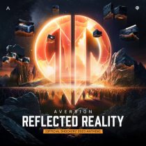 Aversion – Reflected Reality – Official Shockerz 2023 Anthem (Pro Mix)