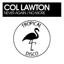 col lawton – Never Again / No More