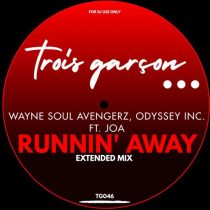 Odyssey Inc., Wayne Soul Avengerz & Joa (UK) – Runnin Away