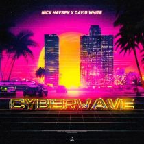 David White & Nick Havsen – Cyberwave