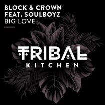 Block & Crown & The Soulboyz – Big Love