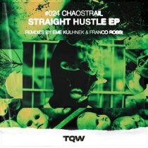 Chaostrail – Straight Hustle
