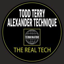 Todd Terry & Alexander Technique – The Real Tech