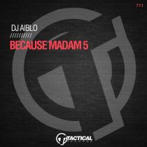DJ Aiblo – Because Madam 5