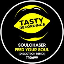 Soulchaser – Feed Your Soul (Discotron Remixes)