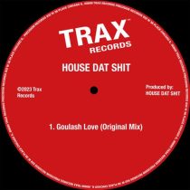 House Dat Shit – Goulash Love