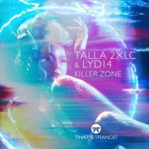 Talla 2xlc & Lyd14 – Killer Zone