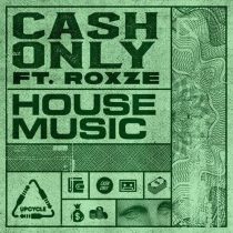 Cash Only – House Music (Extended Remix)